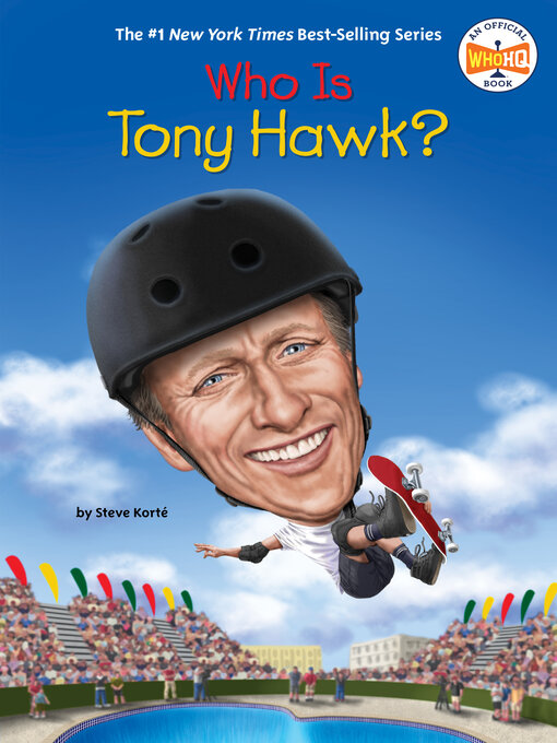 Title details for Who Is Tony Hawk? by Steve Korté - Available